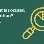 what-you-need-to-know-about-focused-attention