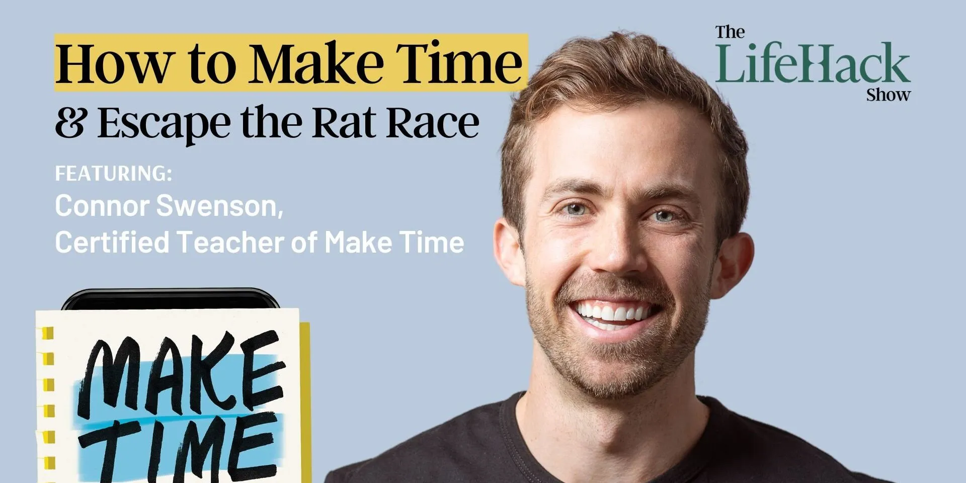 how-to-make-time-for-things-that-matter-by-connor-swenson
