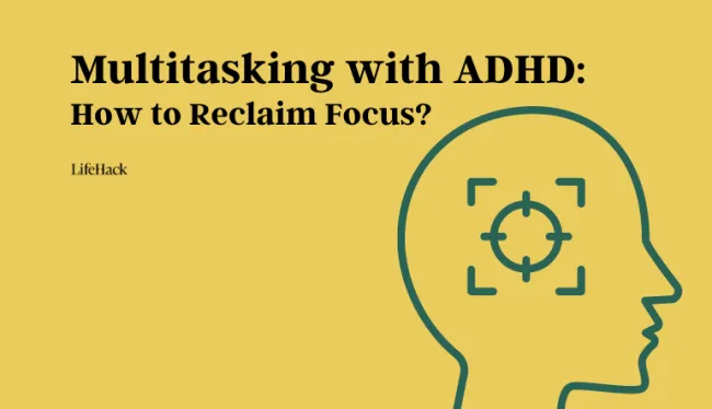 multitasking-with-adhd:-how-to-reclaim-focus?