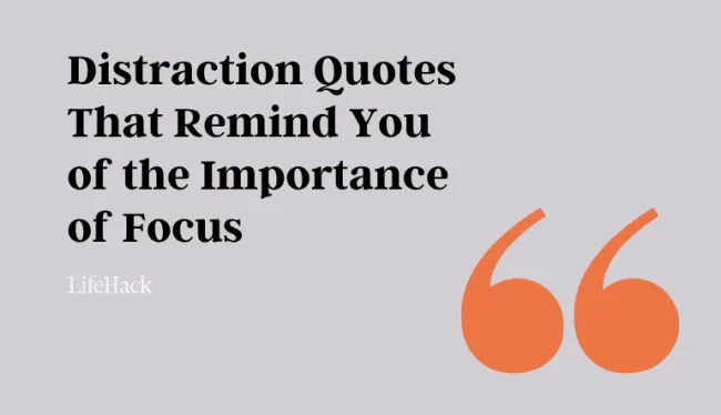 70-distraction-quotes-that-remind-you-the-importance-of-focus