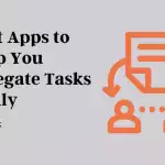 5-best-apps-to-help-you-delegate-tasks-easily