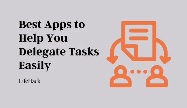 5-best-apps-to-help-you-delegate-tasks-easily