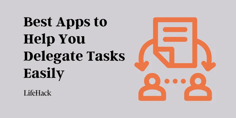 5-best-apps-to-help-you-delegate-tasks-easily