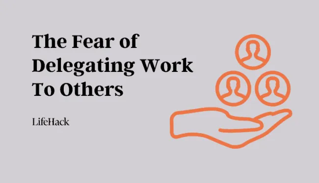 the-fear-of-delegating-work-to-others