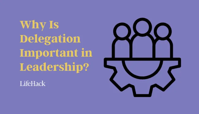 why-is-delegation-important-in-leadership?