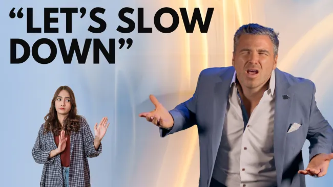 do-men-pull-away-if-you-move-too-slow?