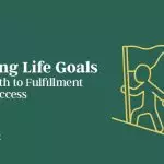 setting-life-goals:-the-path-to-fulfillment-and-success