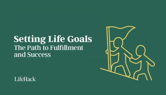setting-life-goals:-the-path-to-fulfillment-and-success