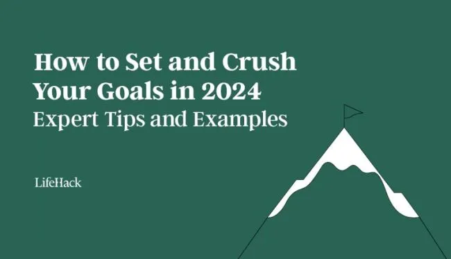 how-to-set-and-crush-your-goals-in-2024:-expert-tips-and-examples
