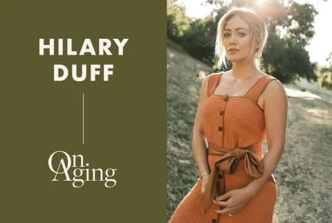 Hilary Duff On Aging Hilary Duff On Aging