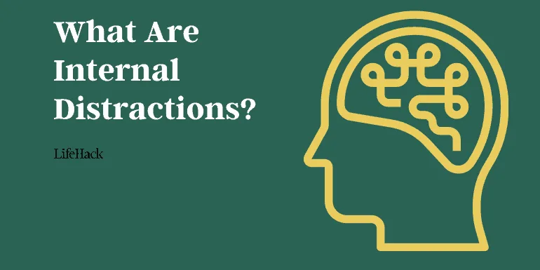 what-are-internal-distractions?-(with-examples)